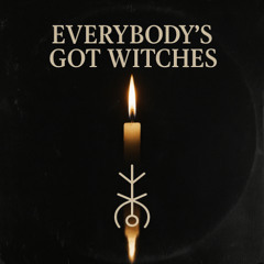 Track 001: Everybody Got Witches