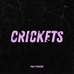Crickets