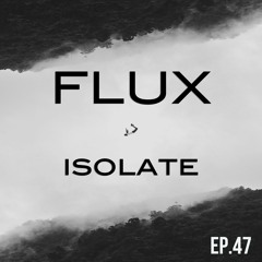 FLUX RADIO 047 - ISOLATION STATION VII - Tennis Court Guest Mix