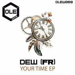 Dew (FR) - Your Time (Extended Mix) Snippet