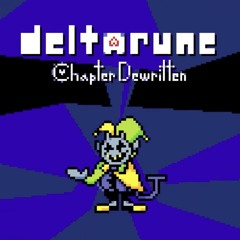 Deltarune: Chapter Dewritten