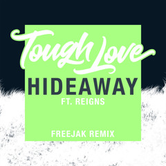 Hideaway (Freejak Remix) [feat. Reigns]