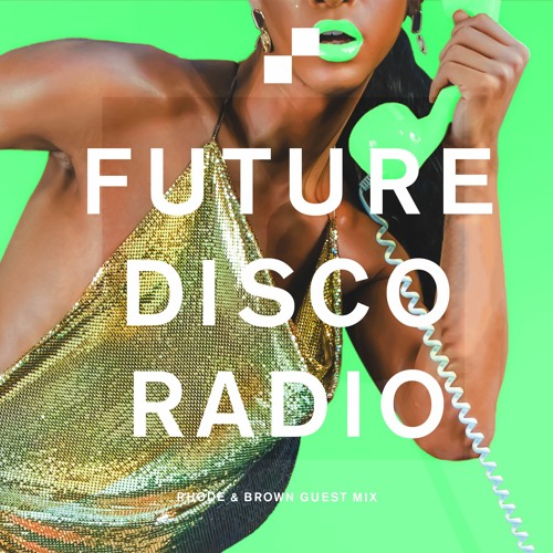 Future Disco Radio - 123 - Rhode & Brown Guest Mix