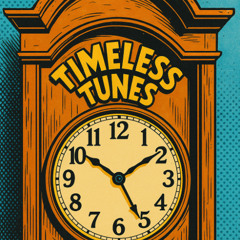 Timeless Tunes