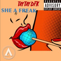TayTayDFK-SHE A FREAK