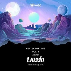 VERTEX MIXTAPE Vol 4 by: LUCCIO