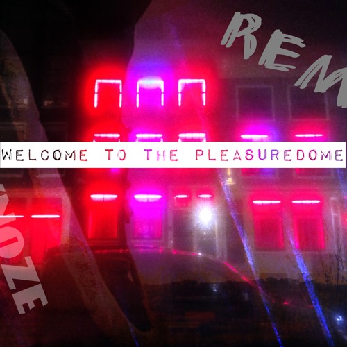 Franckie Goes To Hollywood Welcom To The Pleasuredome RMX BY NOISYNOZE