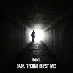 MRCL | DARK TECHNO GUEST MIX