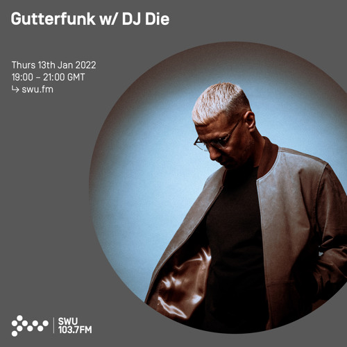 Gutterfunk w/ DJ Die 13TH JAN 2022