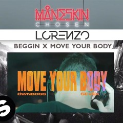 Move Your Body X Beggin Lorenzo Mashup