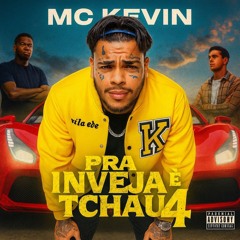 Pra Inveja é Tchau 4