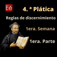 07 Reglas Discernimiento I - 1ª parte