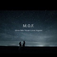 Give Me Your Love Again