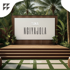 Tuna - Ngiyajola (FREE DOWNLOAD)