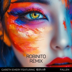 Gareth Emery feat. 旺仔小乔 - Fallen (Robinito Remix)
