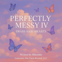Perfectly Messy IV (Wabi-Sabi Heart)