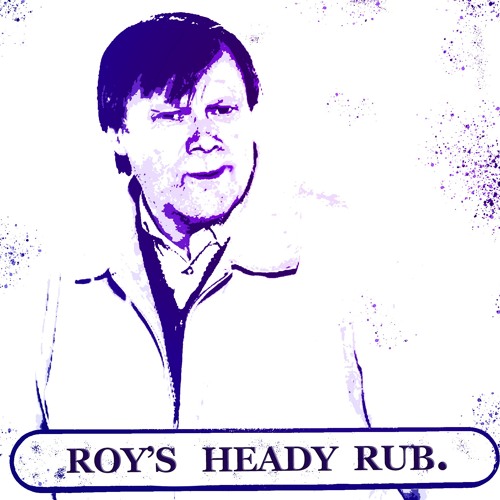 Roy's Heady Rub