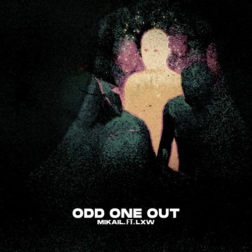 Odd One Out Ft. Lxw [prod. eeryskies]