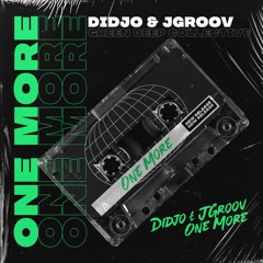 Didjo & JGROOV - One More (Original Mix) [FREE DOWNLOAD]