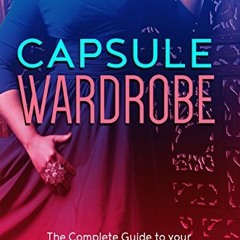 Read pdf Capsule wardrobe: The complete guide to your minimalist closet and confident style by  Appy