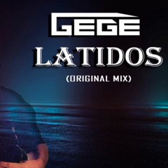Gege - Latidos (Original Mix)