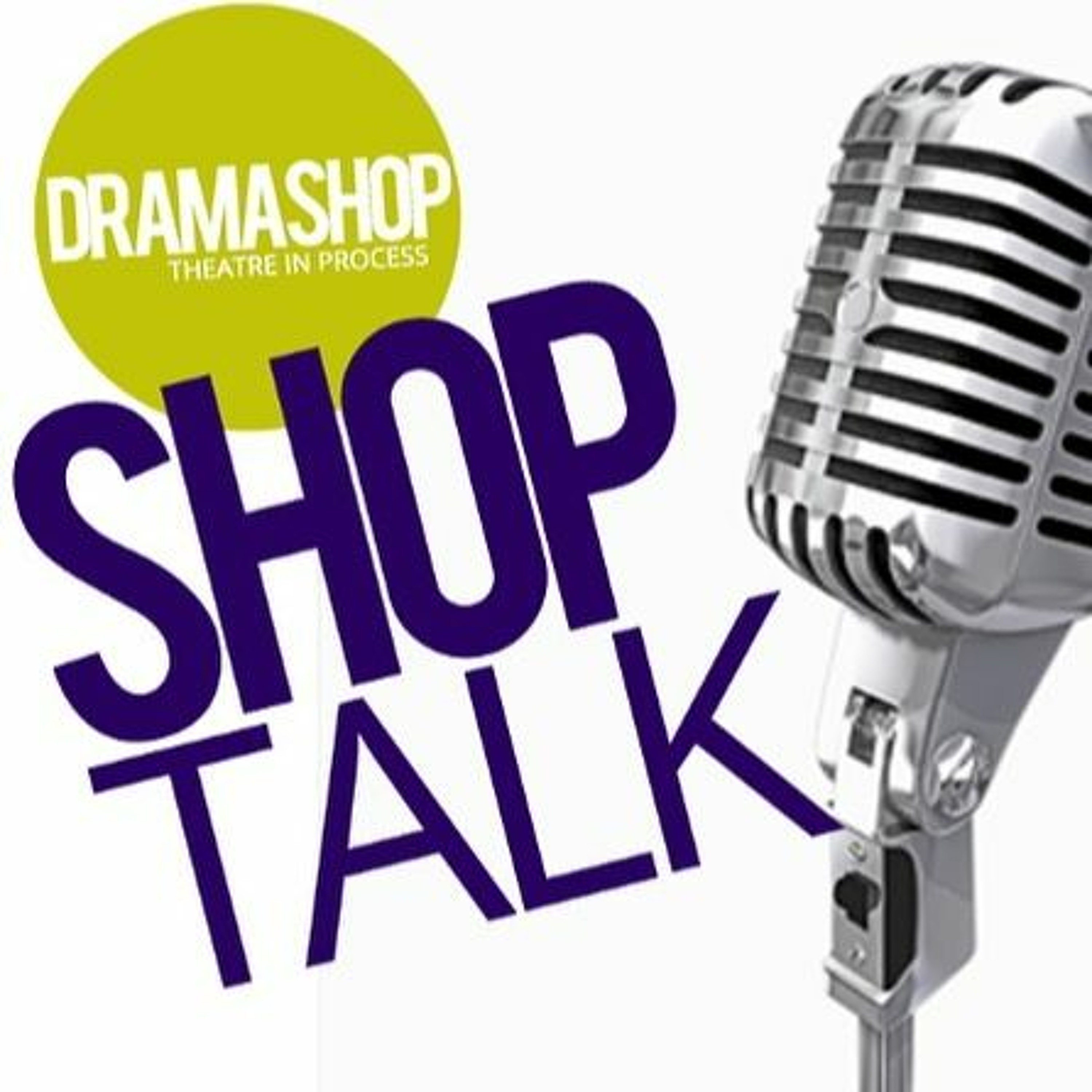 Shop Talk Live, featuring Playwright Sarah Saltwick