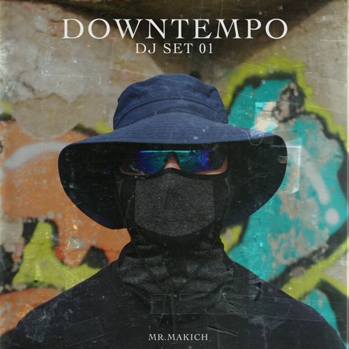 DOWNTEMPO DJ SET 01
