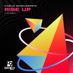 OUT NOW: Kamilo Sanclemente - Rise Up (EL1AX Remix) | Droid9 Recordings