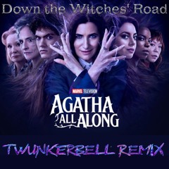 Down the Witches' Road (Twunkerbell Remix)