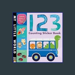 Read Ebook 📚 123 Counting Sticker Book (My Little World) [W.O.R.D]