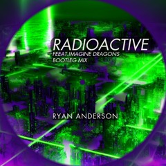 Ryan Anderson - Radioactive (Graphene Mix Bootleg)