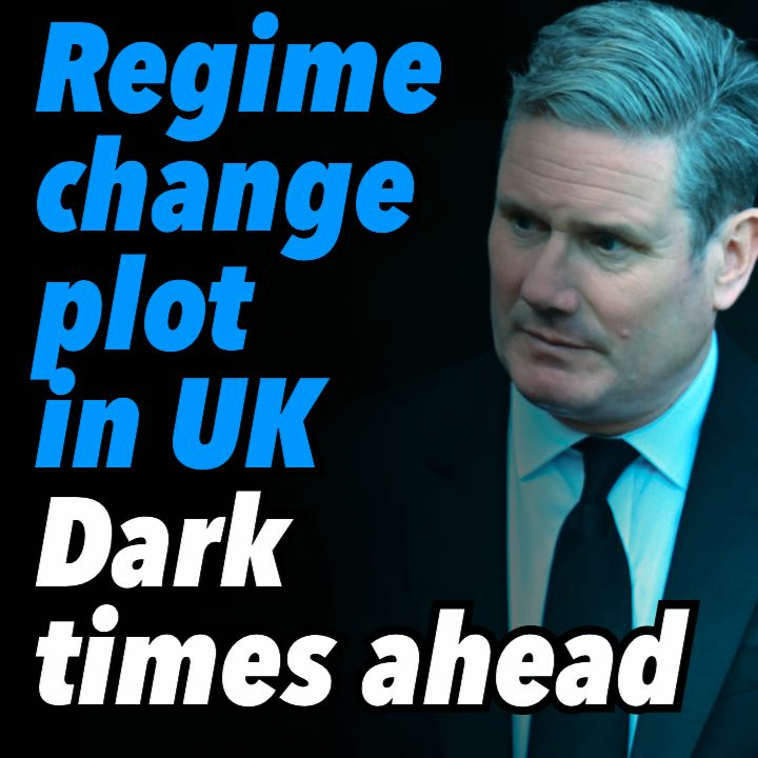 Regime change plot in UK. Dark times ahead