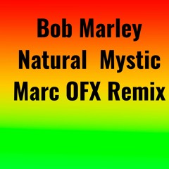 Bob Marley - Natural Mystic (Marc OFX Remix) Free Download