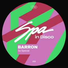 [SPA320] BARRON - So Special (Original Mix)
