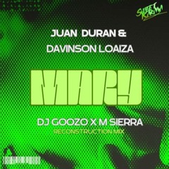 Juan Duran & Davinson Loaiza - Mary (DJ Goozo x M Sierra Reconstruction Mix)
