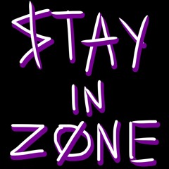 stay in zone pt1  [prod.Lezter]