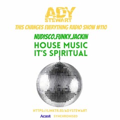 This Changes Everything Radio Show #110 Ady Stewart
