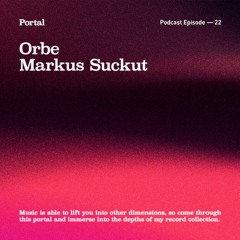 Portal Episode 22 by Markus Suckut and Orbe