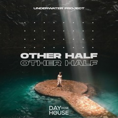 UnderWater Project - Other Half