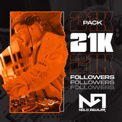 [INCREASED PITCH] 21k Followers Pack By Nolo Aguilar