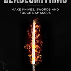 View EBOOK 💑 Intermediate Guide to Bladesmithing: Make Knives, Swords and Forge Dama