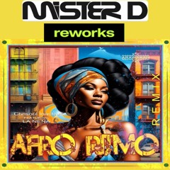 Chrisoul & Mister D- The Begining Of Afro Ritmo (MISTER D Edit)