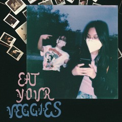 eat your veggies (prod. eris)