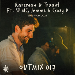 OUTMIX017: Rareman & Truant [Live From OO25]