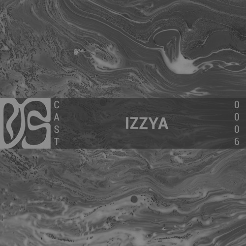 DYSCAST 06 - IZZYA