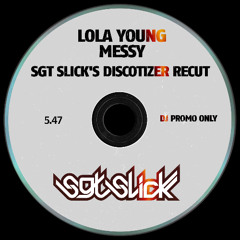 Lola Young - Messy (Sgt Slick's Discotizer ReCut)