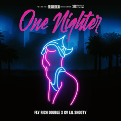 One Nighter (feat. GV LilShooty)