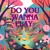 Artwork for Do You Wanna Play