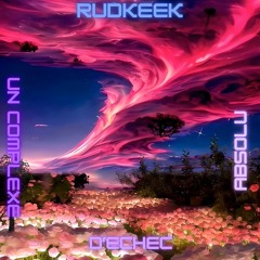 RUDKEEK - Un Complexe D'Echec Absolu