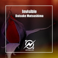 [Preview] Daisuke Matsushima - Invisible [Lightning Gate(R135)]